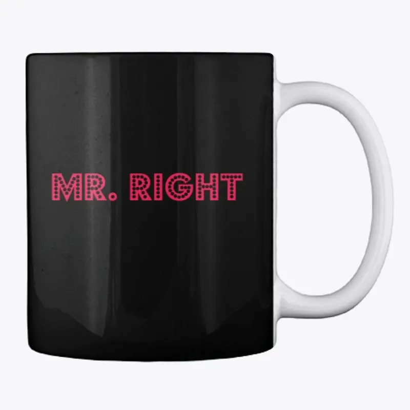 MR. RIGHT